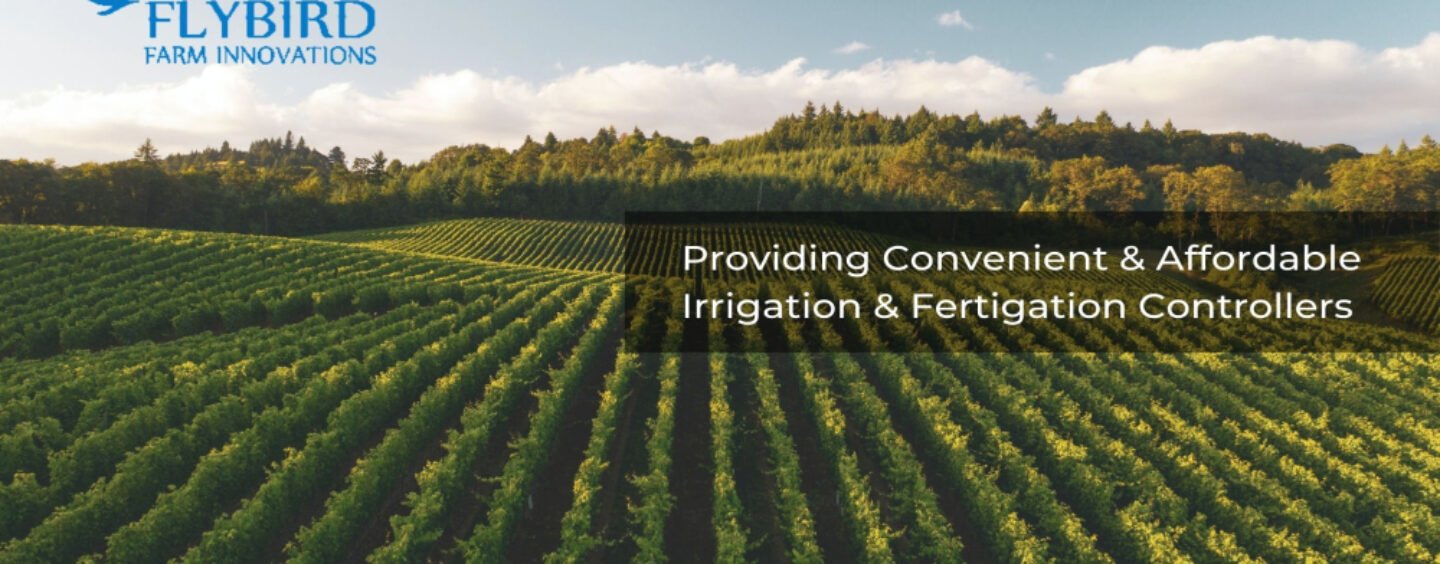 FlyBird: Fertigation Controllers bringing great savings to farmers