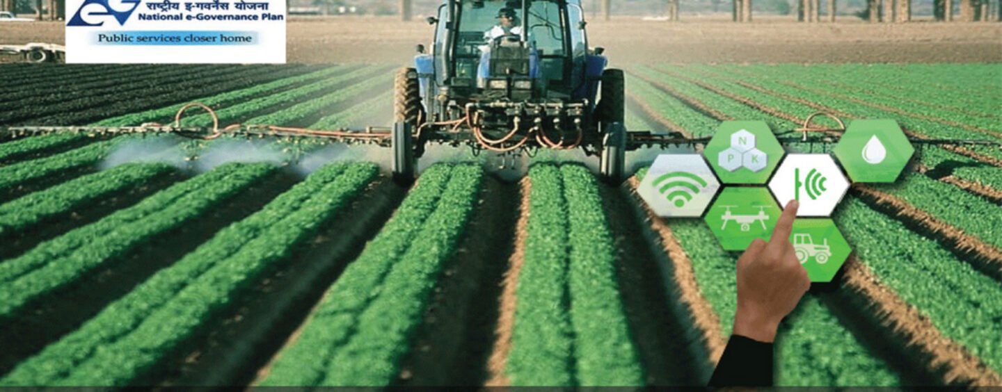 National e-Governance Plan (NeGP) in Agriculture is a game changer