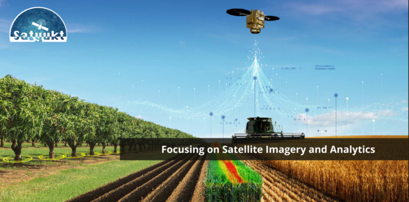 Satyukt: Focus on Satellite Imagery and Analytics as Modern Agriculture Solution