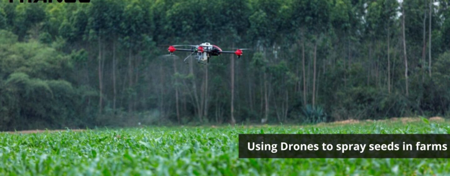 Thanos: Drones will spray seeds in farms now