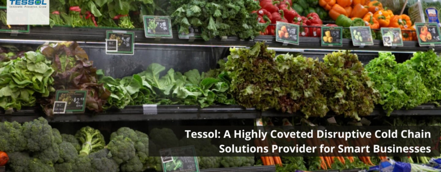 Tessol: Remarkable Cold Chain Solution for Agriculture